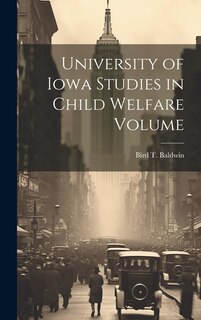 Front cover_University of Iowa Studies in Child Welfare Volume