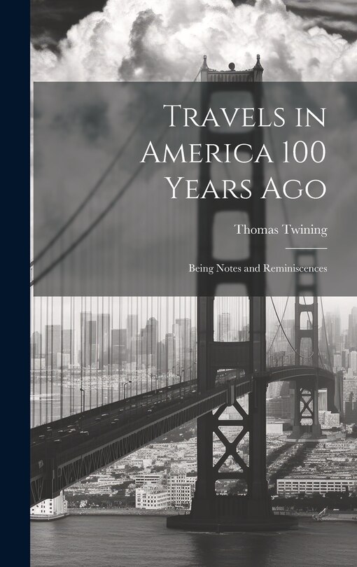 Front cover_Travels in America 100 Years Ago