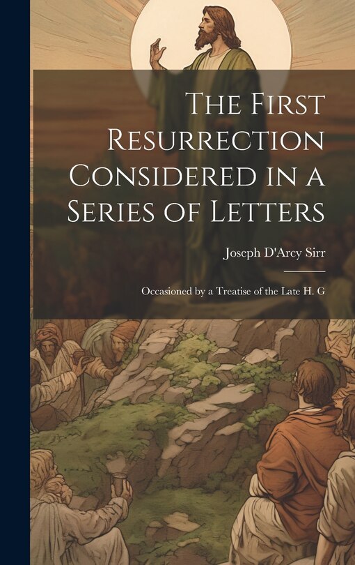 Couverture_The First Resurrection Considered in a Series of Letters