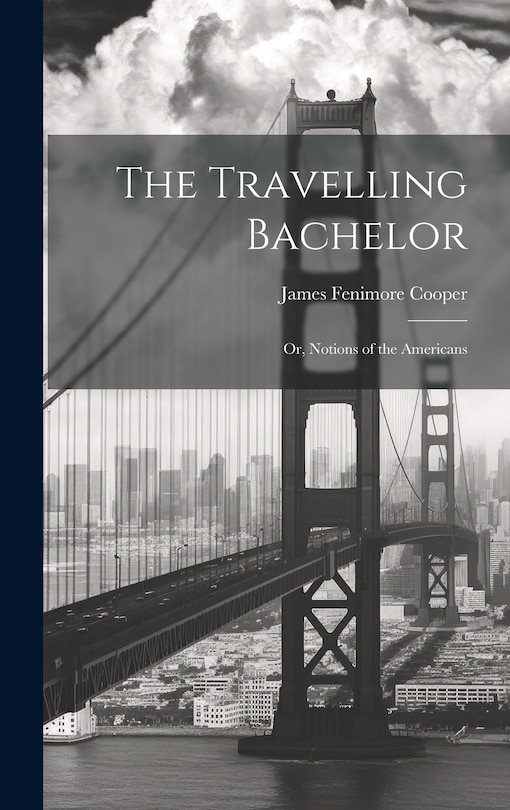 Couverture_The Travelling Bachelor; or, Notions of the Americans