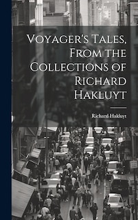 Couverture_Voyager's Tales, From the Collections of Richard Hakluyt