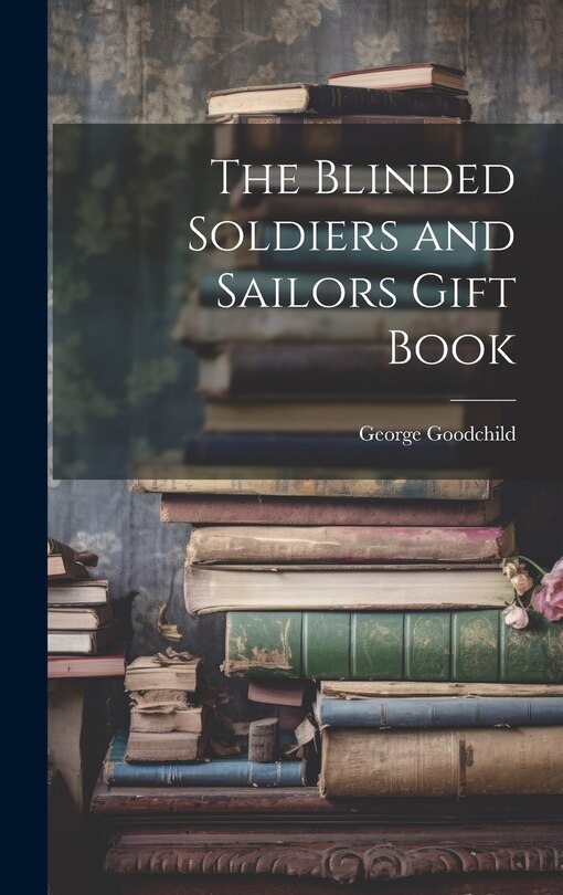 Couverture_The Blinded Soldiers and Sailors Gift Book