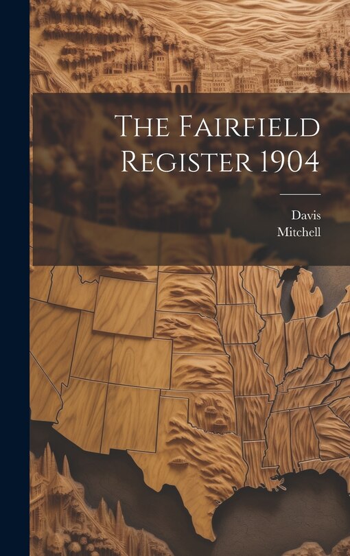 Front cover_The Fairfield Register 1904
