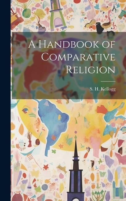 A Handbook of Comparative Religion