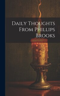 Front cover_Daily Thoughts From Phillips Brooks