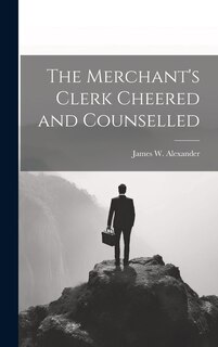 Couverture_The Merchant's Clerk Cheered and Counselled