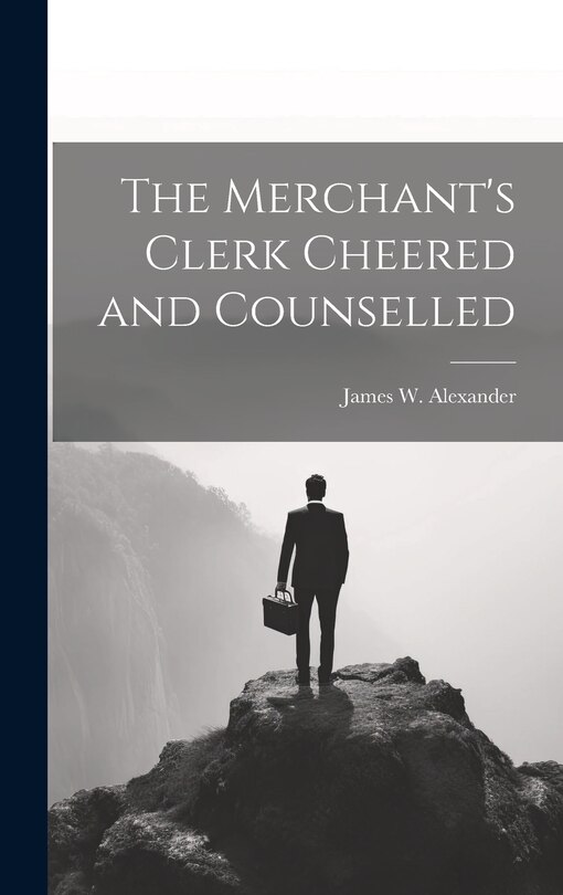 Couverture_The Merchant's Clerk Cheered and Counselled