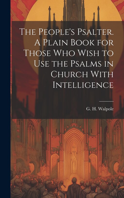 Couverture_The People's Psalter. A Plain Book for Those who Wish to use the Psalms in Church With Intelligence