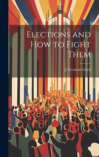 Front cover_Elections and How to Fight Them