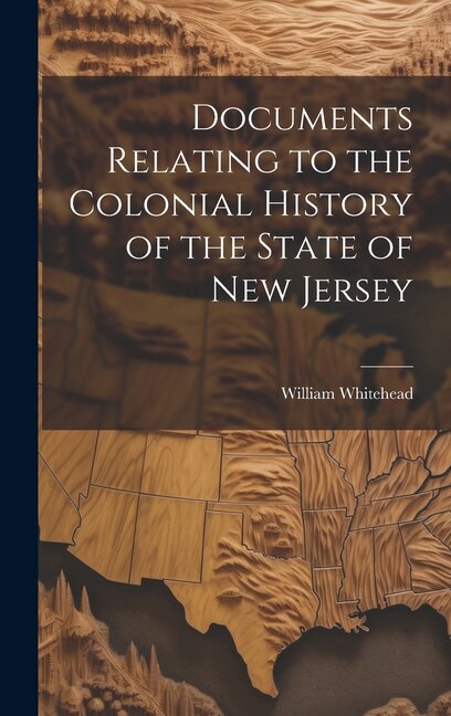 Couverture_Documents Relating to the Colonial History of the State of New Jersey