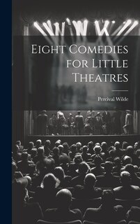 Front cover_Eight Comedies for Little Theatres