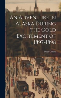 Couverture_An Adventure in Alaska During the Gold Excitement of 1897-1898