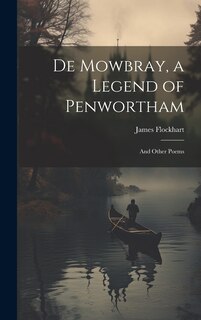 Front cover_De Mowbray, a Legend of Penwortham