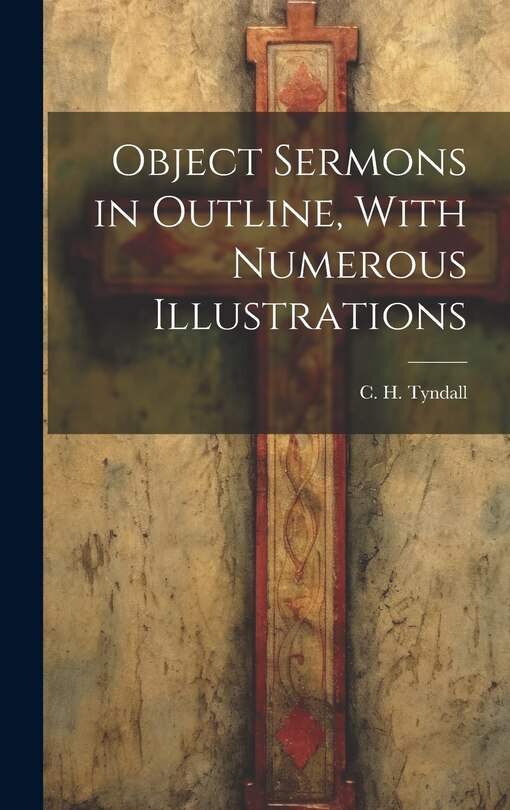 Front cover_Object Sermons in Outline, With Numerous Illustrations