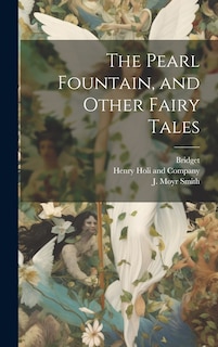 Front cover_The Pearl Fountain, and Other Fairy Tales