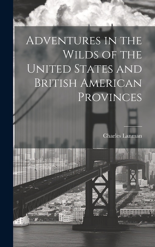 Front cover_Adventures in the Wilds of the United States and British American Provinces