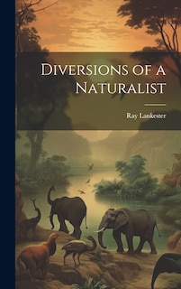 Couverture_Diversions of a Naturalist