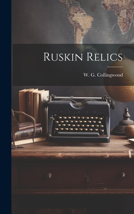 Front cover_Ruskin Relics
