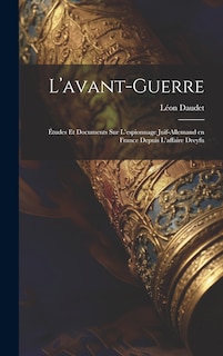 Front cover_L'avant-guerre; études et documents sur l'espionnage juif-allemand en France depuis l'affaire Dreyfu