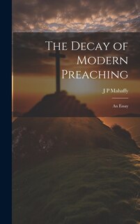 Front cover_The Decay of Modern Preaching [microform]