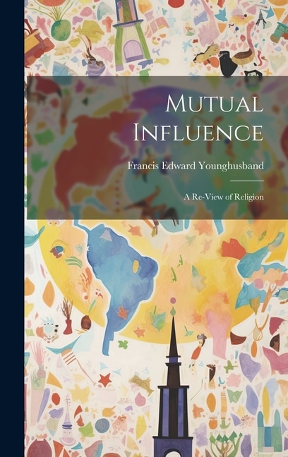 Mutual Influence: A Re-View of Religion