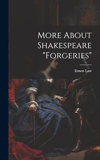 Front cover_More About Shakespeare Forgeries
