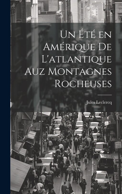 Couverture_Un été en Amérique de L'atlantique Auz Montagnes Rocheuses
