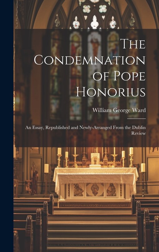 Front cover_The Condemnation of Pope Honorius