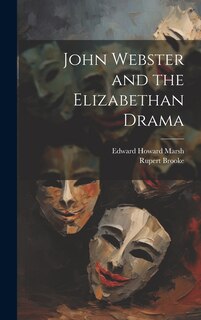 Front cover_John Webster and the Elizabethan Drama