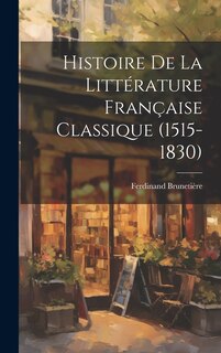 Couverture_Histoire de la Littérature Française Classique (1515-1830)