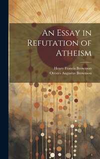 Front cover_An Essay in Refutation of Atheism