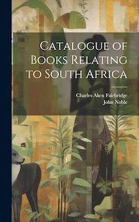 Front cover_Catalogue of Books Relating to South Africa