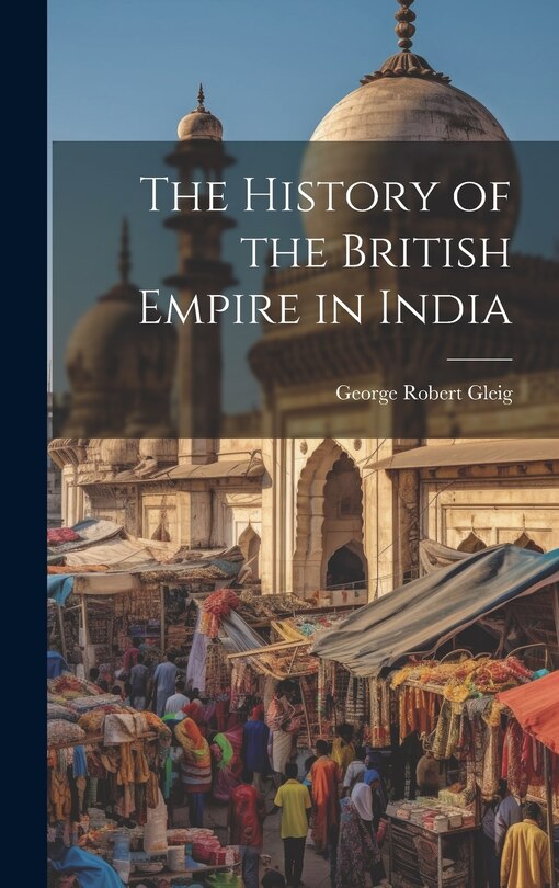 Front cover_The History of the British Empire in India