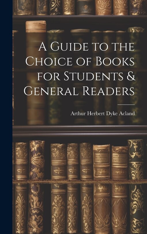 Couverture_A Guide to the Choice of Books for Students & General Readers