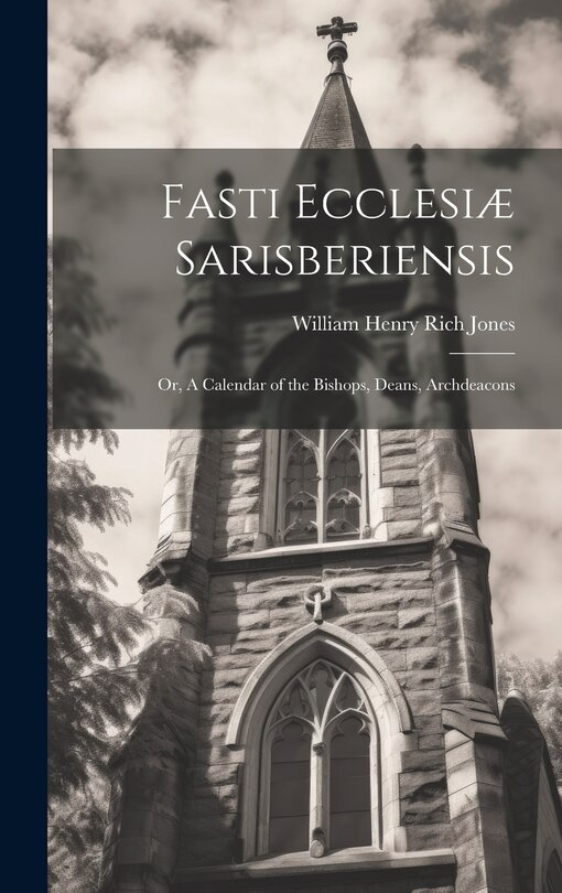 Front cover_Fasti Ecclesiæ Sarisberiensis