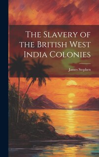 Front cover_The Slavery of the British West India Colonies