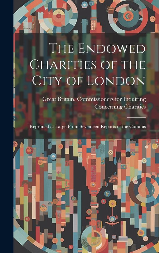 Couverture_The Endowed Charities of the City of London