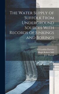 Front cover_The Water Supply of Suffolk From Underground Sources With Records of Sinkings and Borings