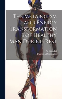 Front cover_The Metabolism and Energy Transformations of Healthy Man During Rest