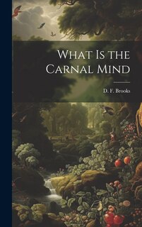 Front cover_What is the Carnal Mind