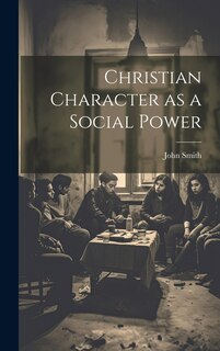 Couverture_Christian Character as a Social Power