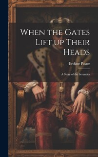 Front cover_When the Gates Lift up Their Heads