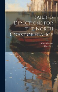 Couverture_Sailing Directions for the North Coast of France