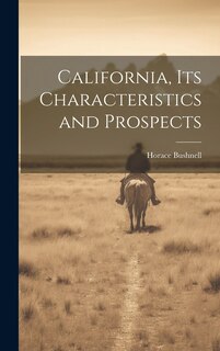Front cover_California, its Characteristics and Prospects