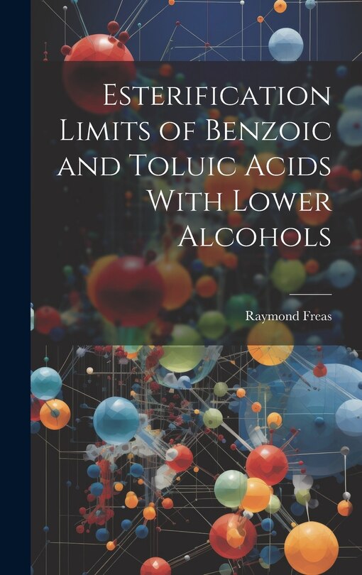 Front cover_Esterification Limits of Benzoic and Toluic Acids With Lower Alcohols