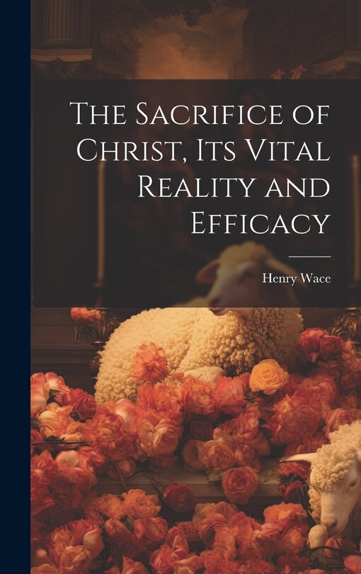 Front cover_The Sacrifice of Christ, its Vital Reality and Efficacy