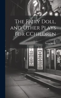 Couverture_The Fairy Doll, and Other Plays for CChildren