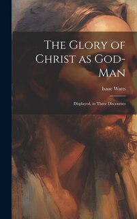 Couverture_The Glory of Christ as God-Man