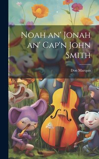 Front cover_Noah an' Jonah an' Cap'n John Smith