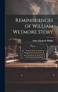 Front cover_Reminiscences of William Wetmore Story